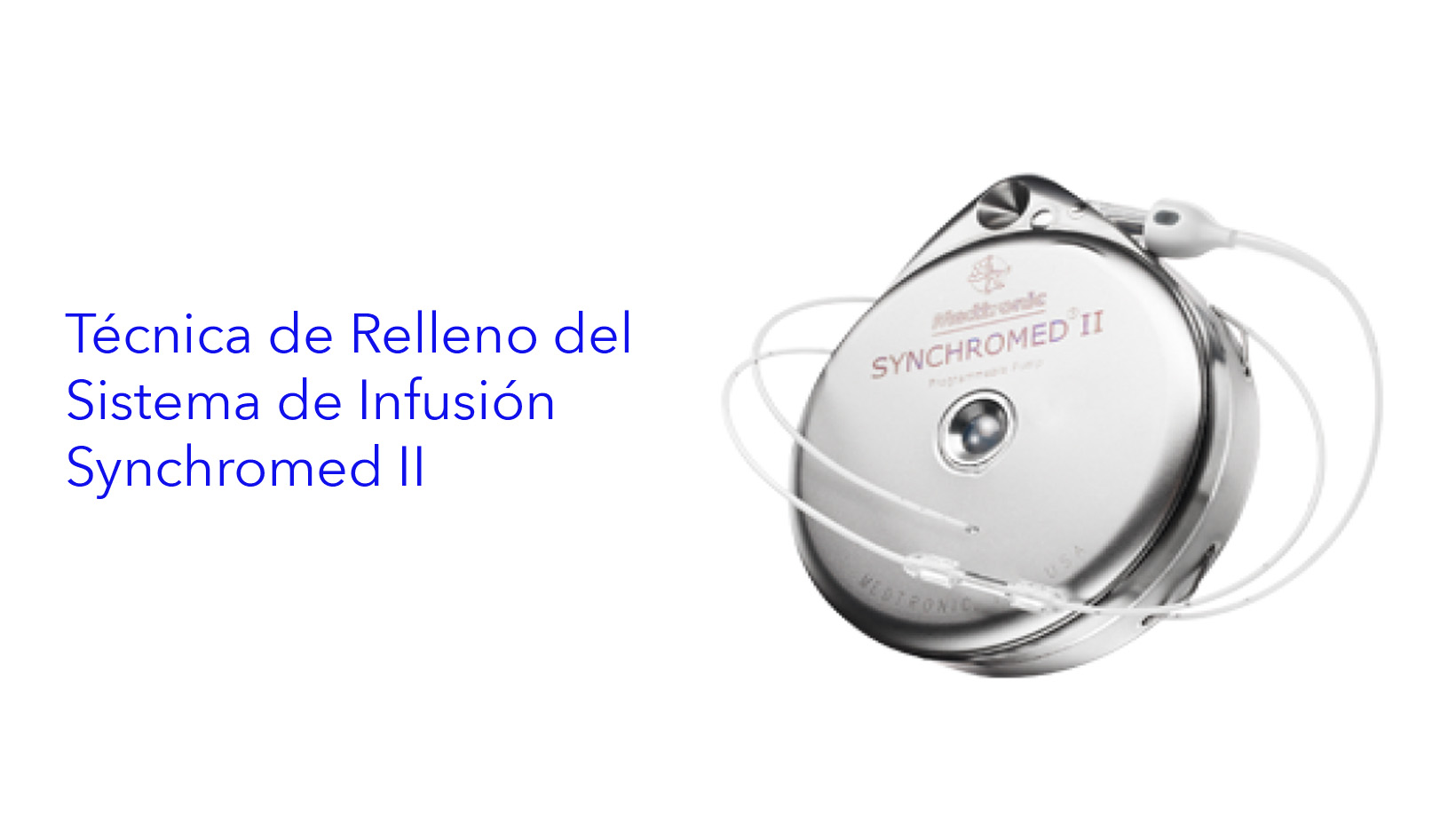 Técnica de Relleno del Sistema de Infusión Synchromed II.