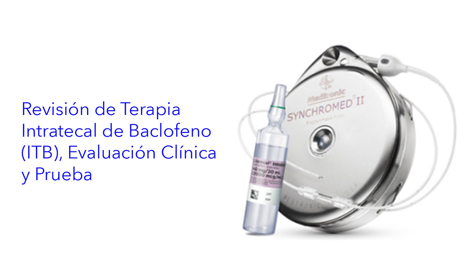 Revisión de Terapia Intratecal de Baclofeno (ITB), Evaluación Clínica y Prueba.