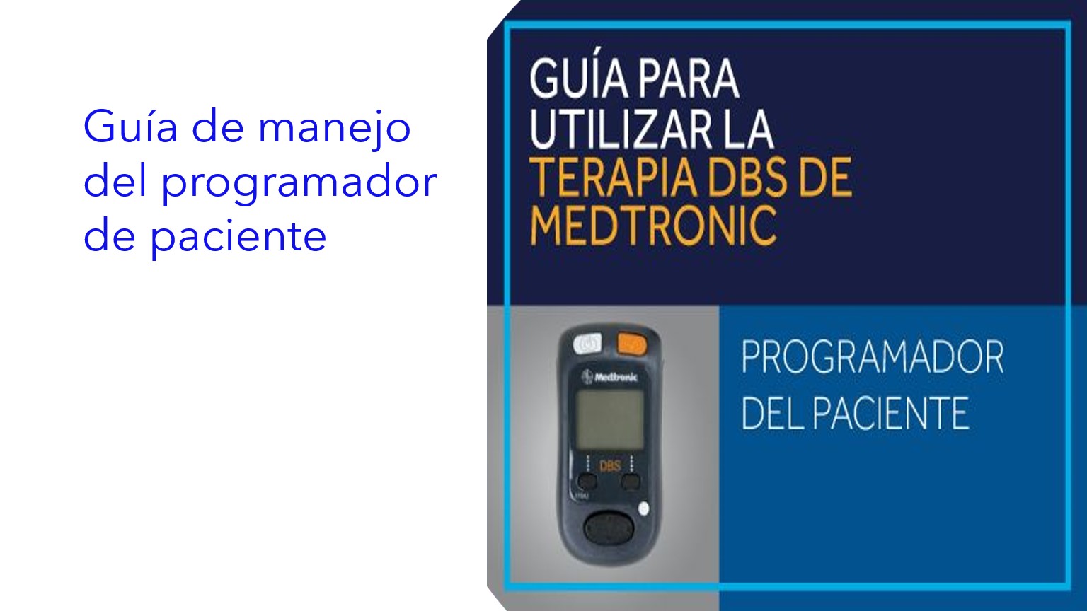 Guía de manejo del programador de paciente | Guia de operação do programador de pacientes | Patient Programmer Operation Guide